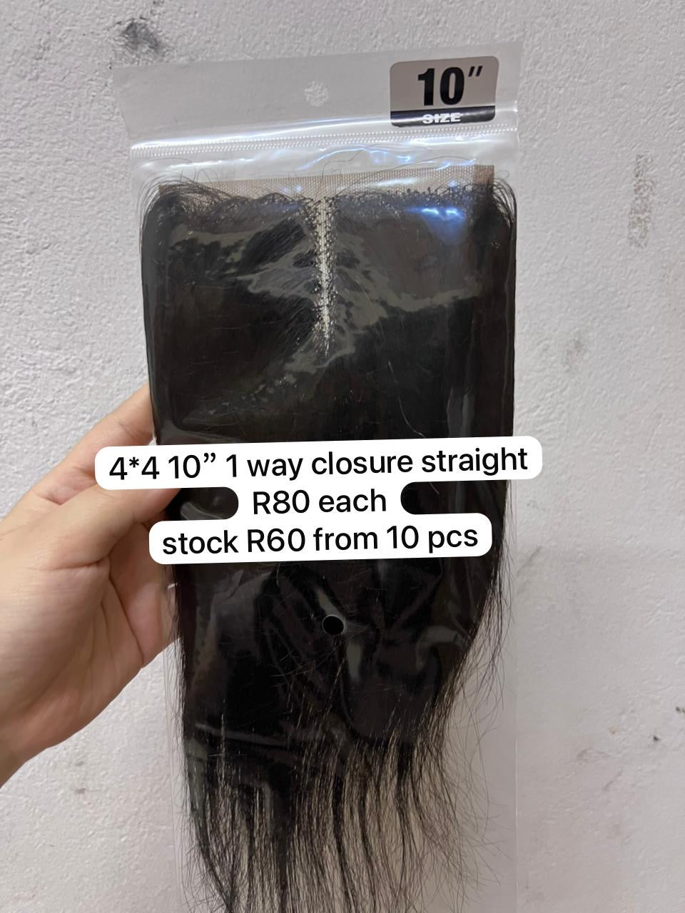 4*4 1 way 10” Straight Closure